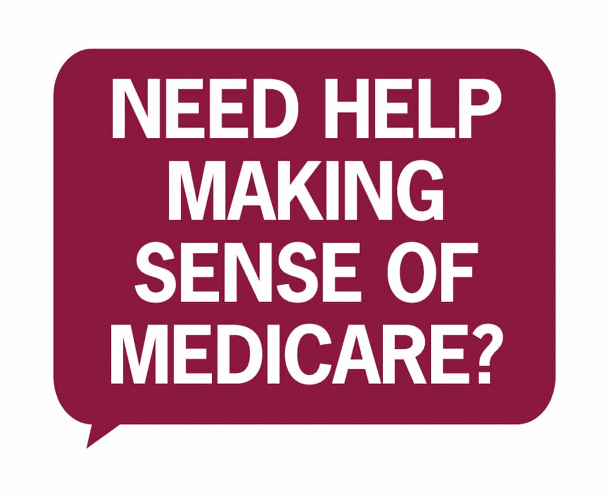 Need Help Making Sense of Medicare?